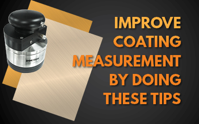 7 Ways to Improve Your Coating Measurement Process